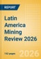 Latin America Mining Review 2026 - Product Thumbnail Image