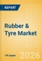 Rubber & Tyre Market Report - Quarter 1 2026 - Product Thumbnail Image