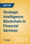 Strategic Intelligence: Blockchain in Financial Services - Product Thumbnail Image