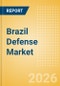 Brazil Defense Market Data 2026-2035 - Product Image