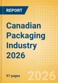 Opportunities in the Canadian Packaging Industry 2026- Product Image