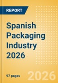 Opportunities in the Spanish Packaging Industry 2026- Product Image