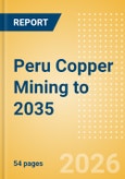Peru Copper Mining to 2035- Product Image