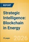 Strategic Intelligence: Blockchain in Energy (2026) - Product Thumbnail Image