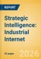 Strategic Intelligence: Industrial Internet - Product Thumbnail Image