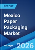 Mexico Paper Packaging Market Size, Share, Trends and Forecast by Product Type, Grade, Packaging Level, End-Use Industry, and Region, 2026-2034- Product Image