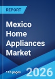 Mexico Home Appliances Market Report by Product, Distribution Channel, and Region 2026-2034- Product Image