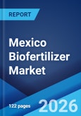 Mexico Biofertilizer Market Size, Share, Trends and Forecast by on Type, Crop, Microorganism, Mode of Application, and Region, 2026-2034- Product Image