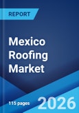 Mexico Roofing Market Size, Share, Trends and Forecast by Roofing Material, Roofing Type, Application, and Region, 2026-2034- Product Image