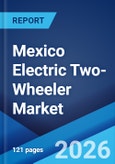 Mexico Electric Two-Wheeler Market Size, Share, Trends and Forecast by Vehicle Type, Battery Type, Voltage Type, Peak Power, Battery Technology, Motor Placement, and Region, 2026-2034- Product Image