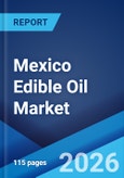 Mexico Edible Oil Market Size, Share, Trends and Forecast by Product Type, Nature, Distribution Channel, End Use, and Region, 2026-2034- Product Image