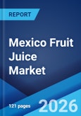 Mexico Fruit Juice Market Size, Share, Trends and Forecast by Product Type, Flavor, Distribution Channel, and Region, 2026-2034- Product Image
