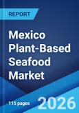 Mexico Plant-Based Seafood Market Size, Share, Trends and Forecast by Product Type, Distribution Channel, and Region, 2026-2034- Product Image