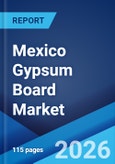 Mexico Gypsum Board Market Size, Share, Trends and Forecast by Product Type, End Use, and Region, 2026-2034- Product Image
