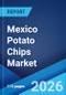 Mexico Potato Chips Market Size, Share, Trends and Forecast by Product Type, Distribution Channel, and Region, 2026-2034 - Product Thumbnail Image
