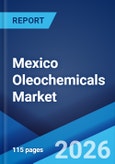 Mexico Oleochemicals Market Size, Share, Trends and Forecast by Type, Form, Application, Feedstock, and Region, 2026-2034- Product Image