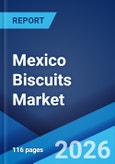 Mexico Biscuits Market Size, Share, Trends and Forecast by Product Type, Ingredient, Packaging Type, Distribution Channel, and Region, 2026-2034- Product Image