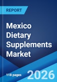 Mexico Dietary Supplements Market Size, Share, Trends and Forecast by Product Type, Form, Distribution Channel, Application, End-Use, and Region, 2026-2034- Product Image