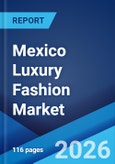Mexico Luxury Fashion Market Size, Share, Trends and Forecast by Product Type, Distribution Channel, End User, and Region, 2026-2034- Product Image