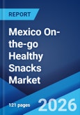 Mexico On-the-go Healthy Snacks Market Size, Share, Trends and Forecast by Product Type, Nutritional Content, Packaging Type, Distribution Channel, and Region, 2026-2034- Product Image