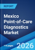 Mexico Point-of-Care Diagnostics Market Size, Share, Trends and Forecast by Product Type, Platform, Prescription Mode, End-User, and Region, 2026-2034- Product Image