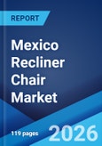 Mexico Recliner Chair Market Size, Share, Trends and Forecast by Product Type, Seating Arrangement, Material, Distribution Channel, End-User, and Region, 2026-2034- Product Image