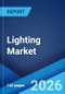 Lighting Market Report by Type, Application, End User, and Region 2025-2033 - Product Thumbnail Image