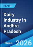Dairy Industry in Andhra Pradesh: Market Size, Growth, Prices, Segments, Cooperatives, Private Dairies, Procurement and Distribution 2026-2034- Product Image