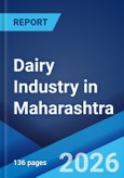 Dairy Industry in Maharashtra: Market Size, Growth, Prices, Segments, Cooperatives, Private Dairies, Procurement and Distribution 2026-2034- Product Image