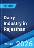 Dairy Industry in Rajasthan: Market Size, Growth, Prices, Segments, Cooperatives, Private Dairies, Procurement and Distribution 2026-2034- Product Image