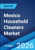 Mexico Household Cleaners Market Size, Share, Trends and Forecast by Product Type, Distribution Channel, Ingredient, Application, and Region, 2026-2034- Product Image