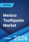 Mexico Toothpaste Market Size, Share, Trends and Forecast by Type, Distribution Channel, End User, and Region, 2026-2034 - Product Thumbnail Image