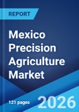Mexico Precision Agriculture Market Size, Share, Trends and Forecast by Technology, Type, Component, Application, and Region, 2026-2034- Product Image
