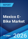 Mexico E-Bike Market Size, Share, Trends and Forecast by Mode, Motor Type, Battery Type, Class, Design, Application, and Region, 2026-2034- Product Image