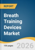 Breath Training Devices Market Size, Share & Trends Analysis Report by Product, Application, Sales Channel, Region, and Segment Forecasts, 2026-2033- Product Image