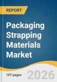 Packaging Strapping Materials Market Size, Share & Trends Analysis Report by Source, Product, Application, Region, and Segment Forecasts, 2026-2033- Product Image