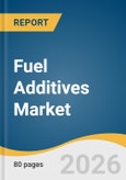 Fuel Additives Market Size, Share & Trends Analysis Report by Product, Application, Region, and Segment Forecasts, 2026-2033- Product Image