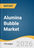 Alumina Bubble Market Size, Share & Trend Analysis Report, Product Purity, End Use, Region, and Segment Forecasts, 2026-2033- Product Image