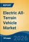Electric All-Terrain Vehicle Market - Global Industry Size, Share, Trends, Opportunity, and Forecast, 2021-2031F - Product Thumbnail Image