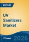 UV Sanitizers Market - Global Industry Size, Share, Trends, Opportunity, and Forecast, 2021-2031F - Product Thumbnail Image