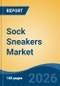 Sock Sneakers Market - Global Industry Size, Share, Trends, Opportunity, and Forecast, 2021-2031F - Product Thumbnail Image