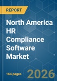North America HR Compliance Software - Market Share Analysis, Industry Trends & Statistics, Growth Forecasts (2026-2031)- Product Image