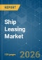Ship Leasing - Market Share Analysis, Industry Trends & Statistics, Growth Forecasts (2026-2031) - Product Thumbnail Image