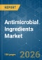 Antimicrobial Ingredients - Market Share Analysis, Industry Trends & Statistics, Growth Forecasts (2026-2031) - Product Thumbnail Image