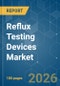Reflux Testing Devices - Market Share Analysis, Industry Trends & Statistics, Growth Forecasts (2026-2031) - Product Thumbnail Image