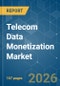 Telecom Data Monetization - Market Share Analysis, Industry Trends & Statistics, Growth Forecasts (2026-2031) - Product Thumbnail Image