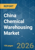 China Chemical Warehousing - Market Share Analysis, Industry Trends & Statistics, Growth Forecasts (2026-2031)- Product Image