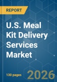 U.S. Meal Kit Delivery Services - Market Share Analysis, Industry Trends & Statistics, Growth Forecasts (2026-2031)- Product Image