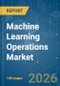 Machine Learning Operations (MLOps) - Market Share Analysis, Industry Trends & Statistics, Growth Forecasts (2026-2031) - Product Thumbnail Image