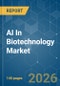 AI In Biotechnology - Market Share Analysis, Industry Trends & Statistics, Growth Forecasts (2026-2031) - Product Thumbnail Image